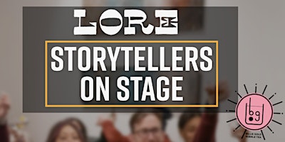Primaire afbeelding van LORE On-Stage Storytelling Event at Billie Gold Bubble Tea