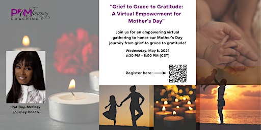 Imagen principal de Grief to Grace to Gratitude: A Virtual Empowerment for Mother’s Day.