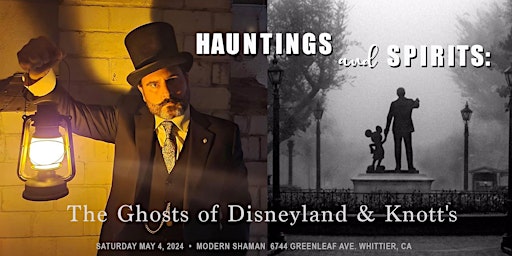 Imagem principal do evento Hauntings and Spirits: The Ghosts of Disneyland and Knott's