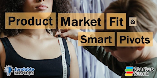 Hauptbild für Finding Product Market Fit via Smart Pivots