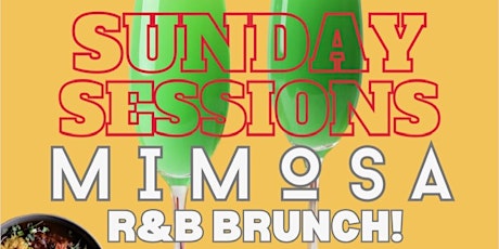 Sunday Sessions Mimosa R&B Brunch