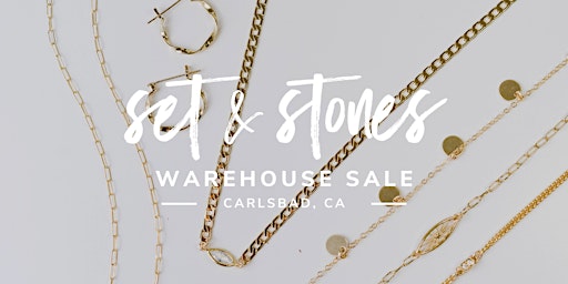 Image principale de Set & Stones Warehouse Sale - Carlsbad, CA