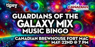 Image principale de Fort McMurray:Canadian Brewhouse - Guardians of the Galaxy MB - May 22, 7pm