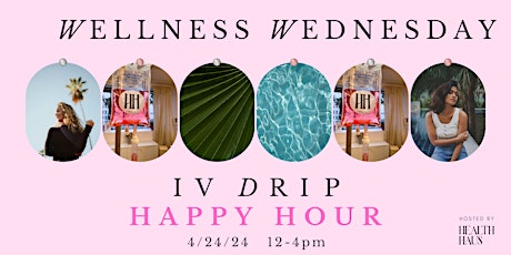 Wellness Wednesday: IV Drip Happy Hour