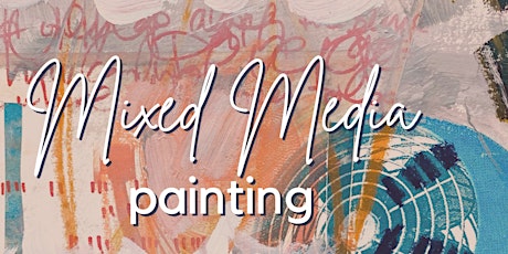 Mixed Media Acrylic Painting Workshop