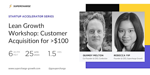 Lean Growth Workshop: Customer Acquisition for >$100 primary image