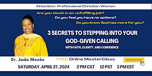 Image principale de 3 Secrets to Stepping into Your God-Given Calling: Free Online MasterClass