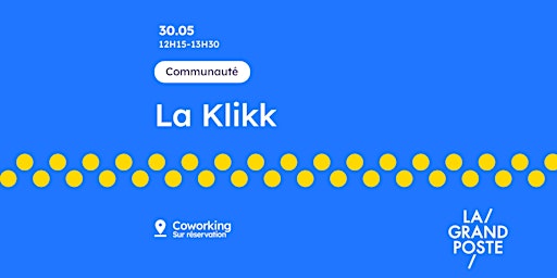 La Klik, l’intelligence collective au service de la communauté !