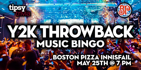 Innisfail :Boston Pizza - Y2K Throwback Music Bingo - May 25, 7pm
