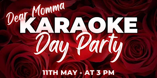 Imagen principal de The Official Karaoke Day Party / Dear Momma Edition {Mother's Day Weekend}
