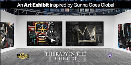 Therapy In The Ghetto | Art Exhibit Inspired by Gunna Goes Global