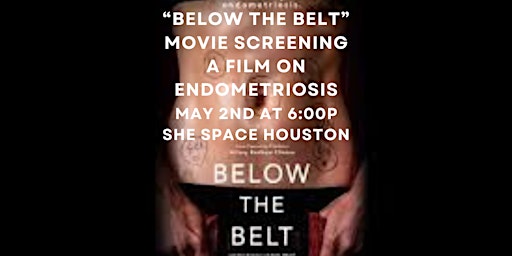 Immagine principale di "Below the Belt"- Movie Screening- Documentary on Living with Endometriosis 