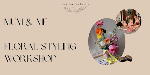 Imagen principal de Mum & Me | Floral Styling Workshop