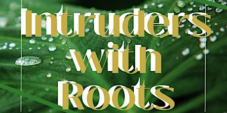 Hauptbild für Jersey Gardening Club - Intruders with Roots