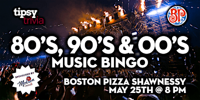 Imagem principal do evento Calgary: Boston Pizza Shawnessy - 80's, 90's & 00's Bingo - May 25, 8pm