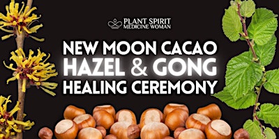 Hauptbild für Taurus New Moon - Cacao, Hazel and Gong Healing Ceremony