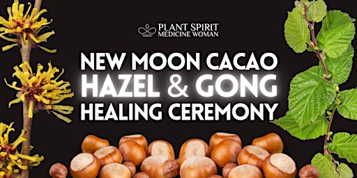 Taurus New Moon - Cacao, Hazel and Gong Healing Ceremony primary image