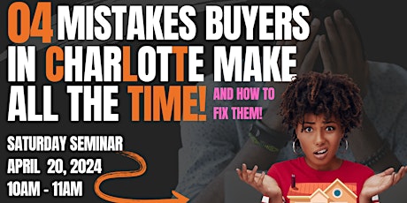 Buyer Seminar - Avoid The Mistakes...Learn How To Get The Home You Want!