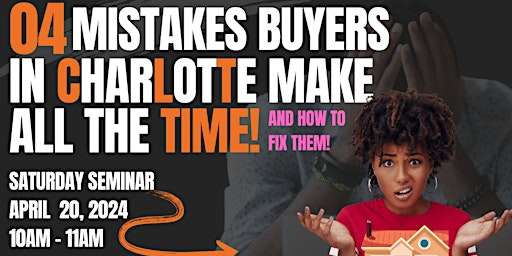 Buyer Seminar - Avoid The Mistakes...Learn How To Get The Home You Want! primary image
