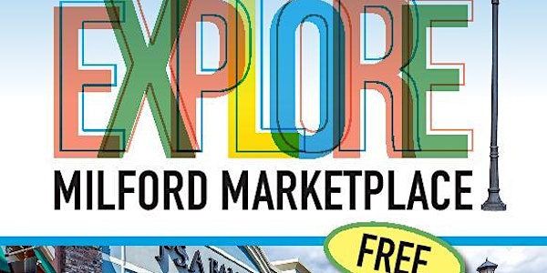 Free Explore Milford Marketplace Event