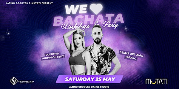 WE LOVE BACHATA - Workshops & Party