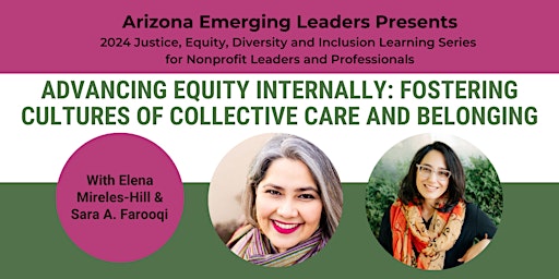 Advancing Equity Internally: Foster Cultures of Collective Care & Belonging primary image
