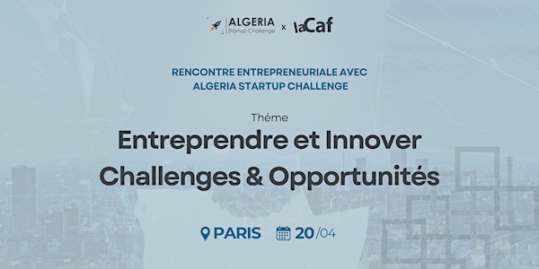 Rencontre entrepreneuriale avec Algeria Startup Challenge