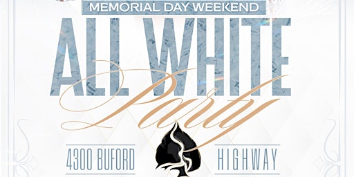 Annual Atlanta Memorial Weekend > All White Party | May 26 primary image
