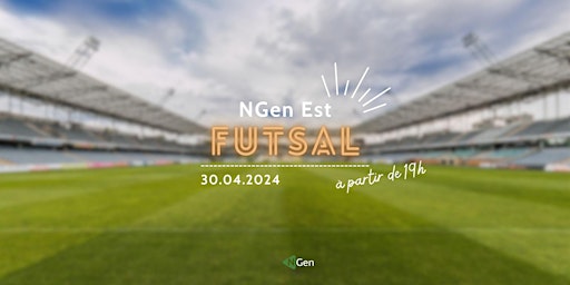 Primaire afbeelding van ⚽NGen Est - Futsal - 30.04.24