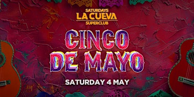 Immagine principale di La Cueva Superclub Saturdays | SYDNEY | SAT 04 MAY | CINCO DE MAYO 
