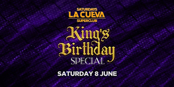 La Cueva Superclub Saturdays | SYDNEY | SAT 08 JUN | KINGS BIRTHDAY SPECIAL