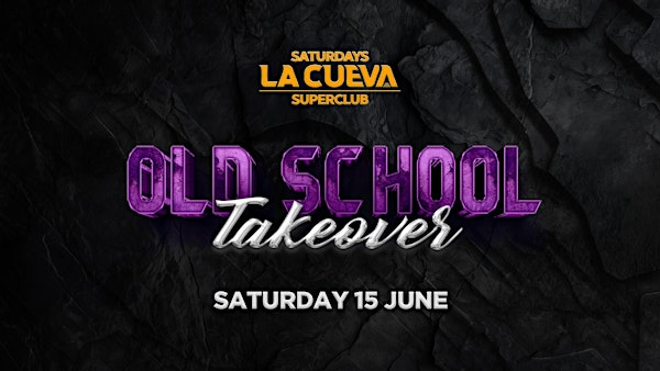La Cueva Superclub Saturdays | SYDNEY | SAT 15 JUN | OLD SCHOOL TAKEOVER