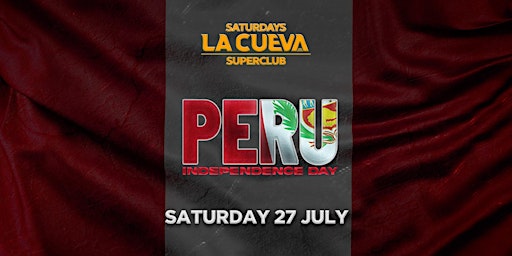 Imagen principal de La Cueva Superclub Saturdays | SYDNEY | SAT 27 JUL | PERU INDEPENDENCE
