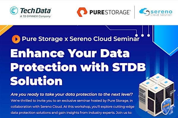 【Pure Storage】STDB 解決方案：全面提升您的數據防護 26/04/2024
