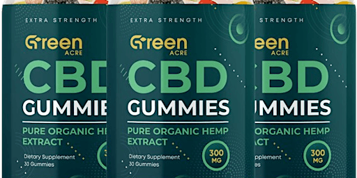 7 AMAZING FACTS ABOUT Green Acres CBD Gummies! primary image