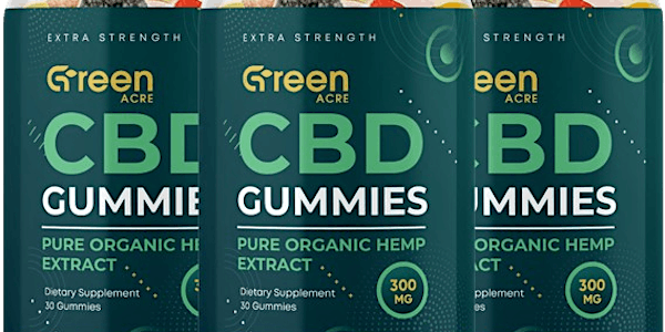 7 AMAZING FACTS ABOUT Green Acres CBD Gummies! Tickets, Mon May 27, 2024 at  10:00 AM | Eventbrite
