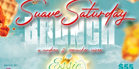 Suave Saturday Brunch @ Essie's Restaurant & Lounge