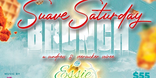 Image principale de Suave Saturday Brunch @ Essie's Restaurant & Lounge