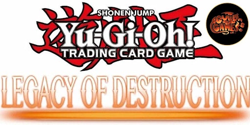 Imagem principal do evento Yu-Gi-Oh: Legacy of Destruction Pre Sale Event