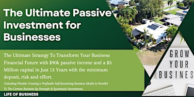 The Ultimate Passive Investment for Small Businesses primary image