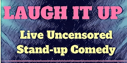 Imagem principal do evento Comedy Ring LAUGH IT UP uncensored stand up comedy 9pm