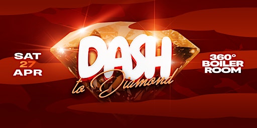 Imagem principal do evento DASH TO DIAMOND | LOVE MACHINE | 360 BOILER ROOM | 2 ROOMS