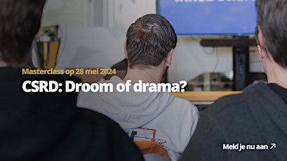 CSRD: Droom of drama? | Masterclass
