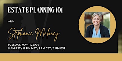 Estate Planning 101 with Stephanie Maloney primary image