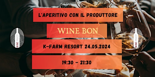 Immagine principale di Aperitivo con Wine Bon @ K-Farm 24.05.2024 