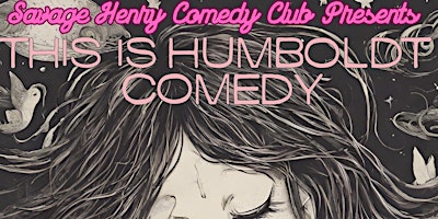 Imagem principal do evento This is Humboldt Comedy