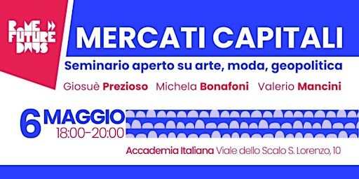 Imagem principal do evento Mercati Capitali - Seminario aperto su arte, moda e geopolitica