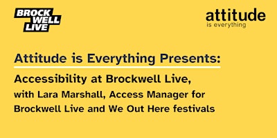 Hauptbild für Attitude is Everything Presents: Accessibility at Brockwell Live