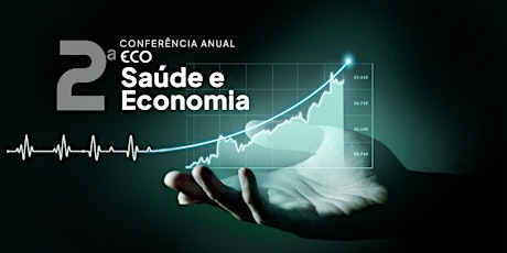 2.ª Conferência ECO Saúde e Economia