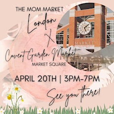 Springtime Market Hosted by The Mom Market London
